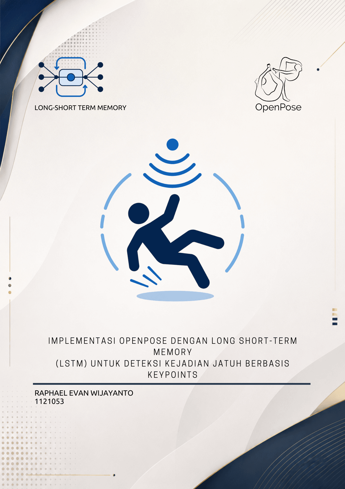 Implementasi OpenPose dengan Long Short-Term Memory (LSTM) untuk Deteksi Kejadian Jatuh Berbasis Keypoints